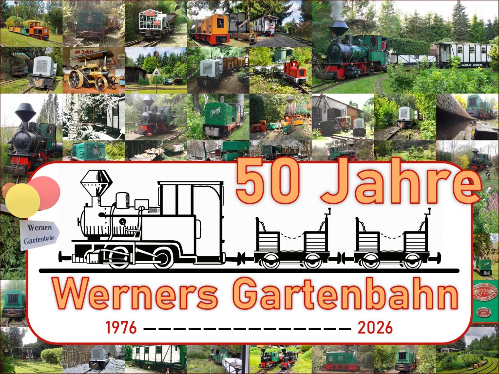 50 Jahre Werners Gartenbahn 50 Jahre Werners Gartenbahn